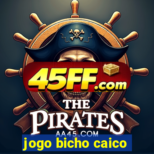 jogo bicho caico